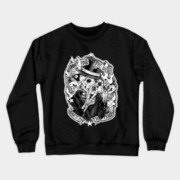 Black Dice (Pay the Price) Crewneck Sweatshirt by DTrain79